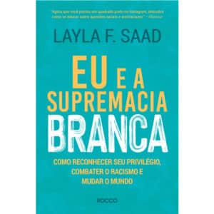 Eu e a supremacia branca