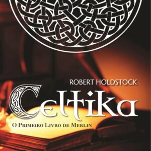 Celtika - O primeiro livro de Merlim