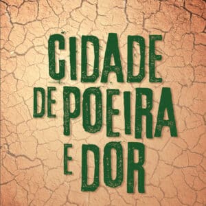 Cidade de poeira e dor