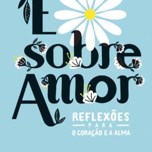 É sobre amor