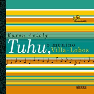 Tuhu, o menino Villa-Lobos