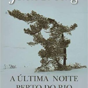 A última noite perto do rio