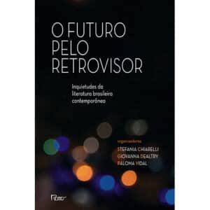 O futuro pelo retrovisor