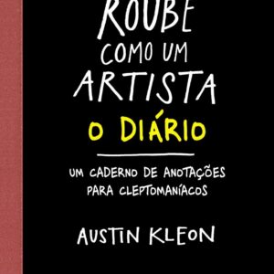 Roube como um artista - O diário