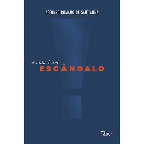 A vida é um escândalo