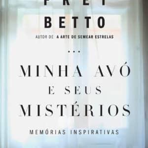Minha avó e seus mistérios