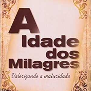 A idade dos milagres