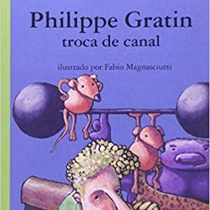 Philippe Gratin - Troca de canal