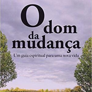 O dom da mudança