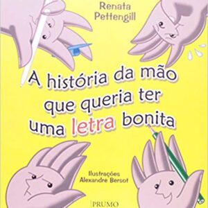 A história da mão que queria ter uma letra bonita