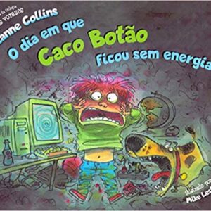 O dia em que Caco Botão ficou sem energia