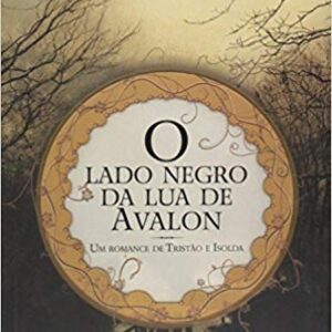O lado negro da lua de Avalon