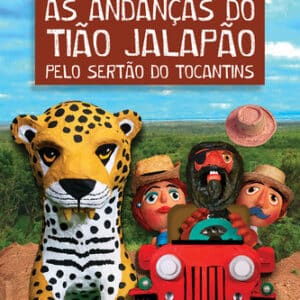 As andanças do Tião Jalapão pelo sertão do Tocantins
