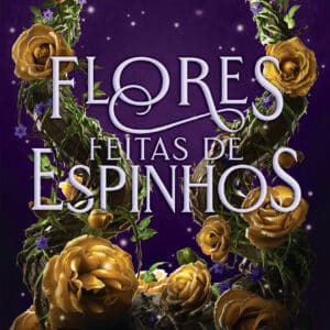 Flores feitas de espinhos