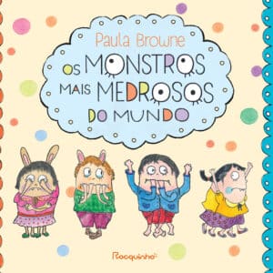 Os monstros mais medrosos do mundo