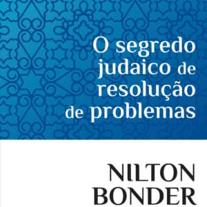 O segredo judaico de resolução de problemas