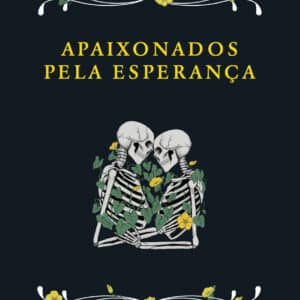 Apaixonados pela esperança