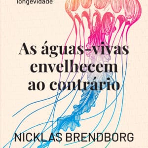 As águas-vivas envelhecem ao contrário