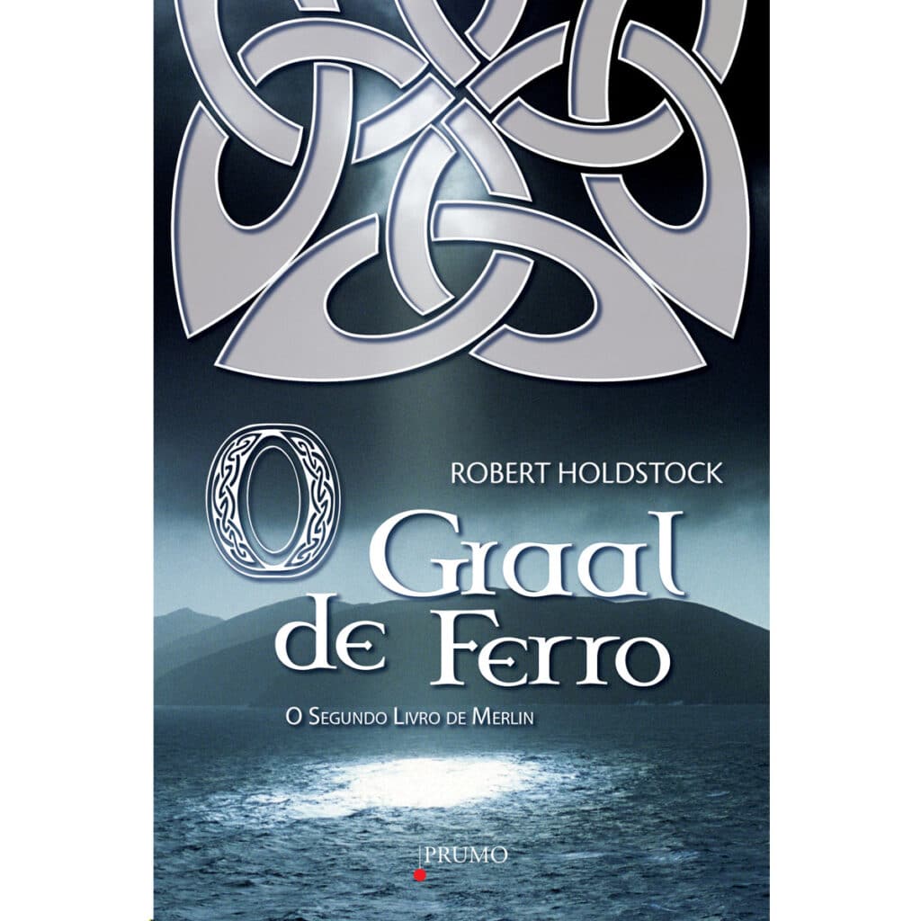 O graal de ferro - O segundo livro de Merlin