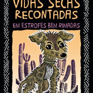 Vidas secas recontadas em estrofes bem rimadas