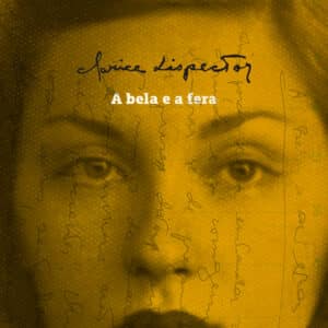 A bela e a fera: edição com manuscritos e ensaios inéditos