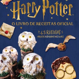 Harry Potter: o livro de receitas oficial