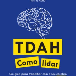 TDAH: como lidar