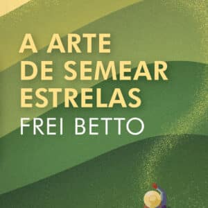 A arte de semear estrelas