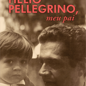 Hélio Pellegrino, meu pai