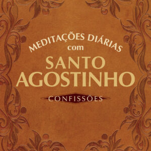 Meditações diárias com Santo Agostinho