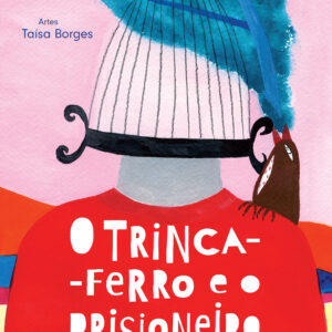 O trinca-ferro e o prisioneiro