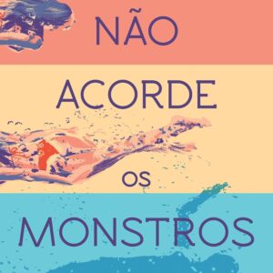 Não acorde os monstros