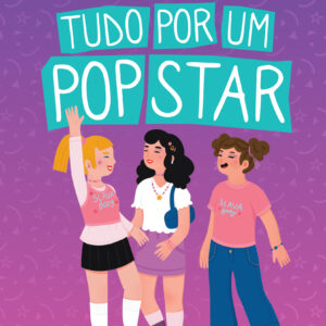 Tudo por um pop star