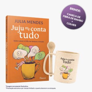 Juju me conta tudo + Caneca e Colher Brinde