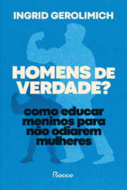 Homens de verdade?